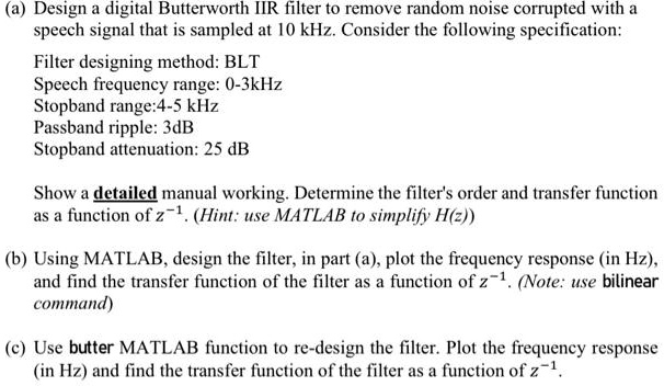 SOLVED: Text (a): Design A Digital Butterworth IIR Filter To Remove ...