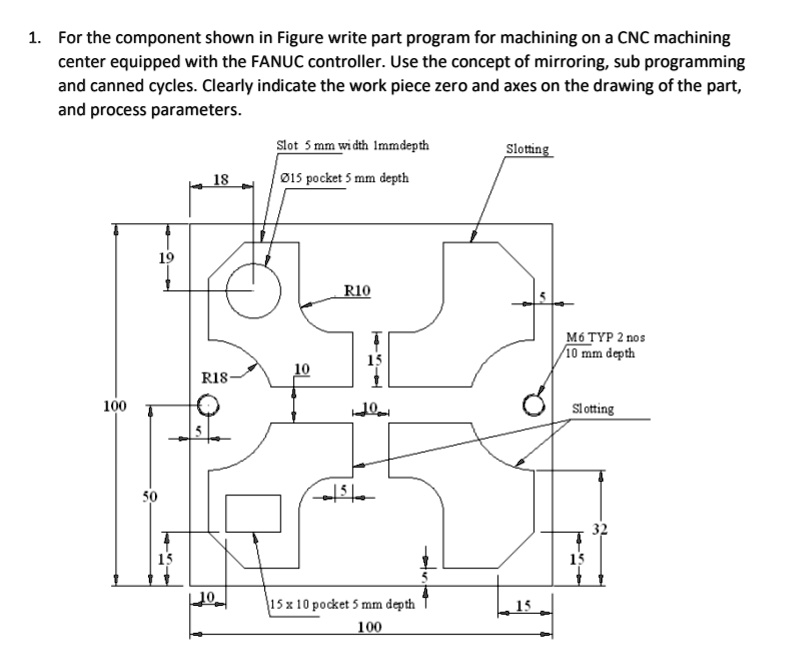 1. For the component shown in Figure write part program for...