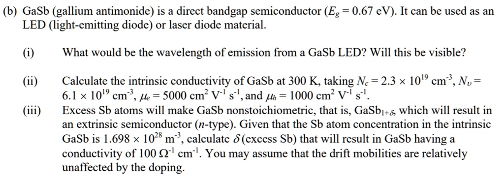 SOLVED: (b) GaSb (gallium Antimonide) Is A Direct Bandgap Semiconductor ...