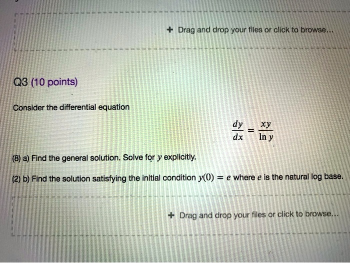 SOLVED Drag and drop your files or click to browse Q3 (10 points