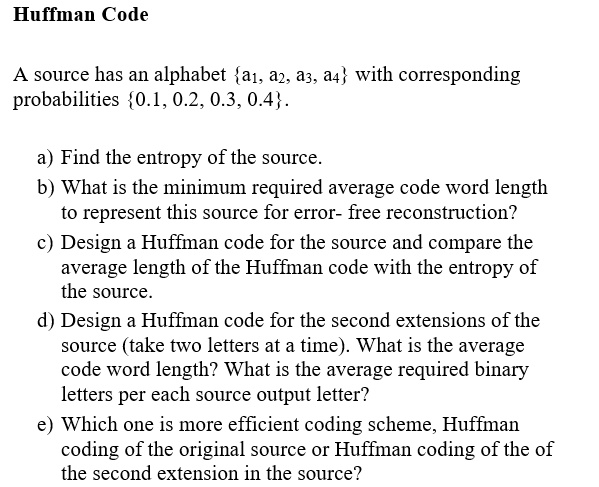 huffman code a source has an alphabet a1 a2 a3 a4 with corresponding ...