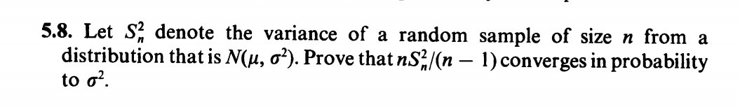 SOLVED: 5.8. Let Sn^2 denote the variance of a random sample of size n ...