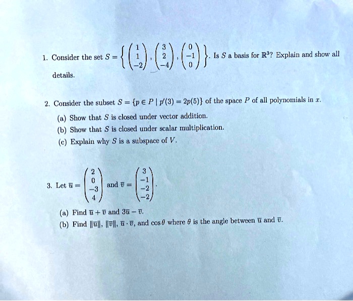 SOLVED:Consider the set s-{(9) () ()} Is $ basis for R*? Explain and ...