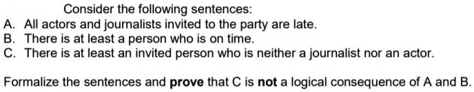 SOLVED: Consider the following sentences: All actors and journalists ...