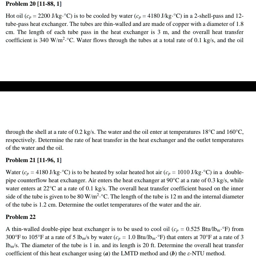 Problem 20 [1188,1] Hot oil (cp = 2200 J/kgÂ·C) is to be cooled by