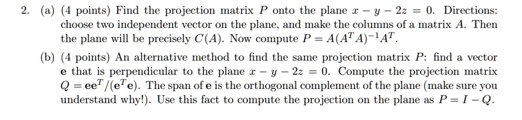 Points find the projection matrix p onto the plane 22 0...