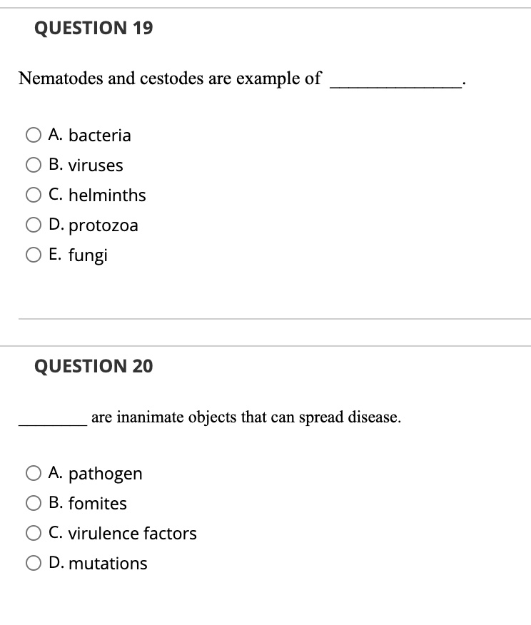 SOLVED QUESTION 19 Nematodes and cestodes are example of A. bacteria B