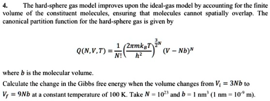 SOLVED: The hard-sphere gas model improves upon the ideal-gas model by ...