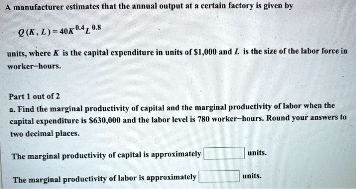 Manufacturer estimates that the annual output at a certain factory is ...