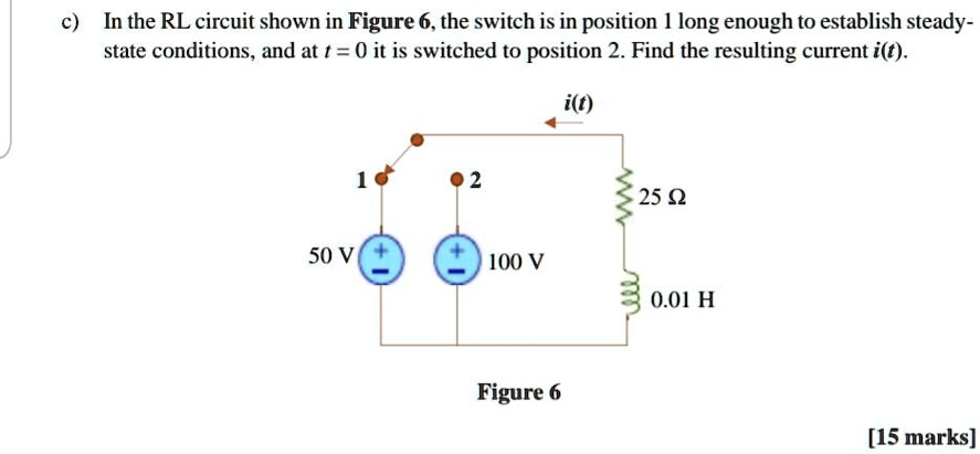 SOLVED: c) In the RL circuit shown in Figure 6, the switch is in ...