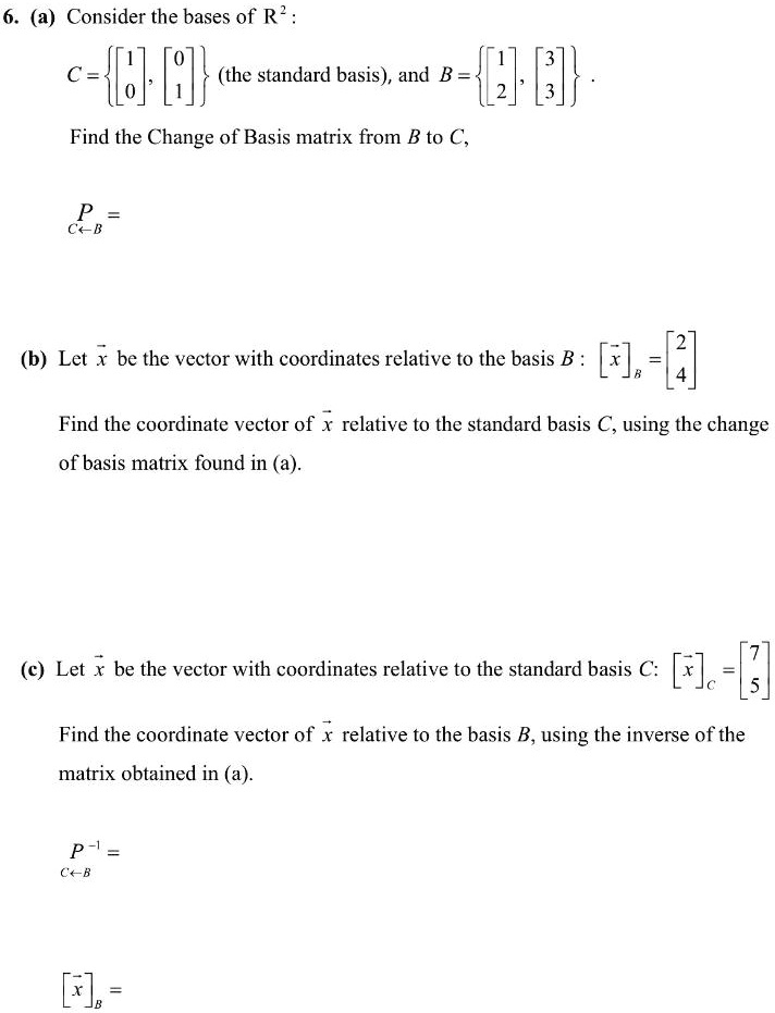 SOLVED (a) Consider the bases of R? c] [H} (the standard basis