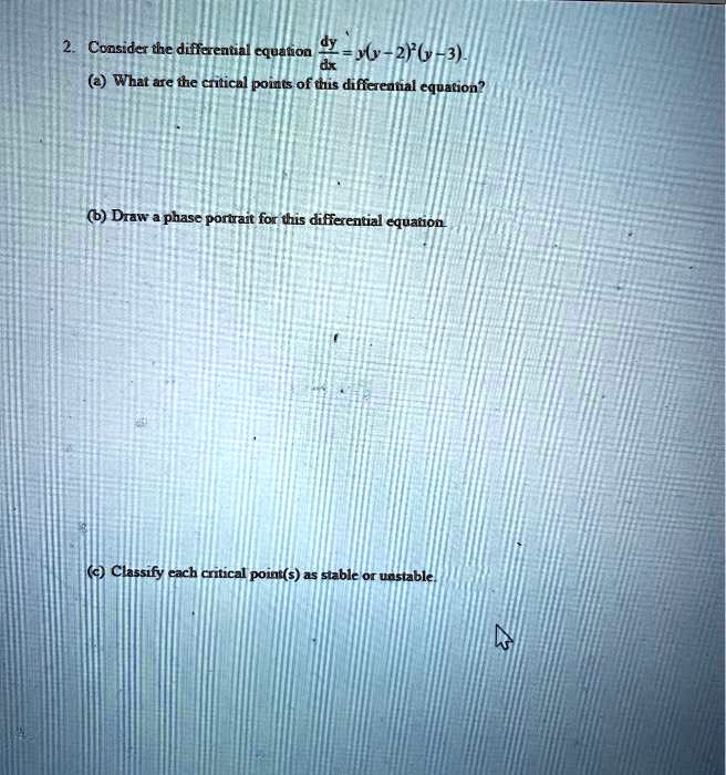 SOLVED: 2. Consider the differential equation: 1y - 2(3ax). a) What are ...