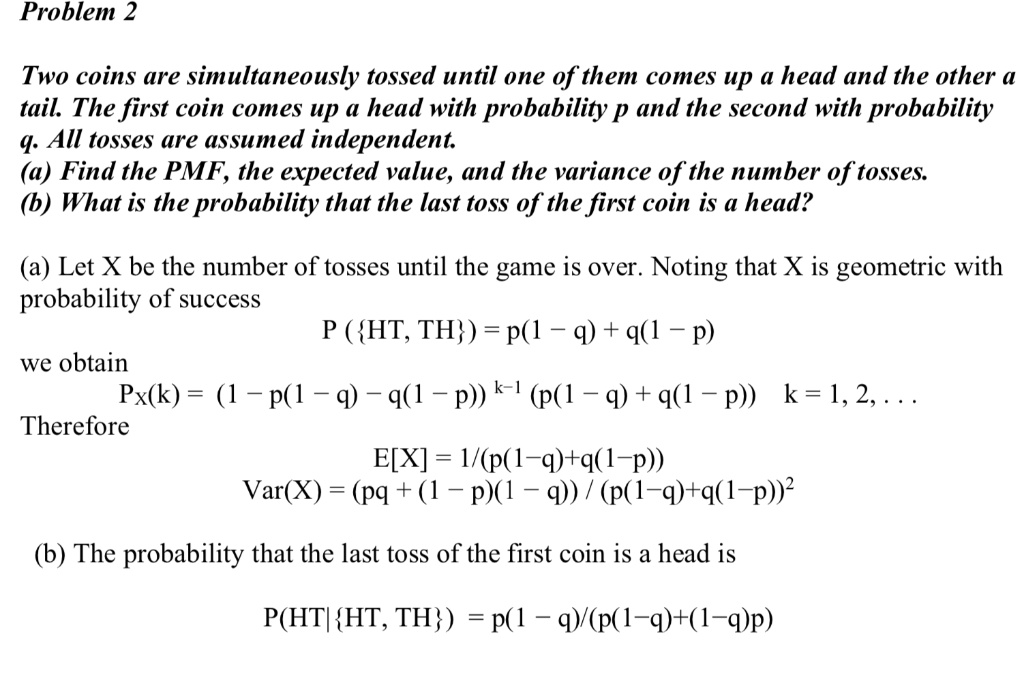 SOLVED: Problem 2 Two Coins Are Simultaneously Tossed Until One Of Them ...