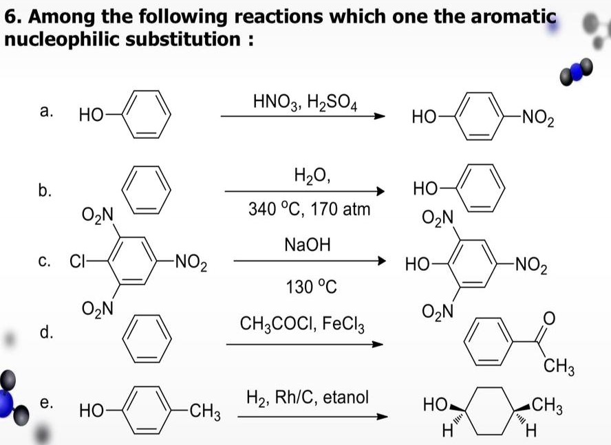 6. Among the following reactions which one the aromatic nucleophilic ...