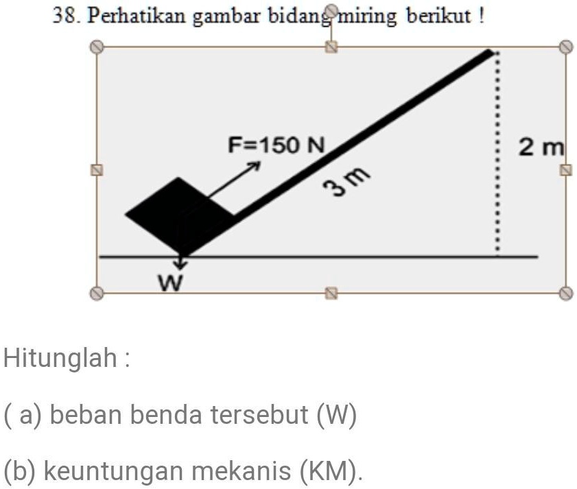 SOLVED: Sebuah Balok Ditarik Di Atas Bidang Miring Dengan Gaya F = 150 ...