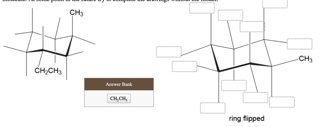 Answer Bank
CH2CH3
ring flipped