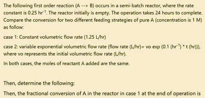SOLVED: The following first-order reaction (A –> B) occurs in a semi ...