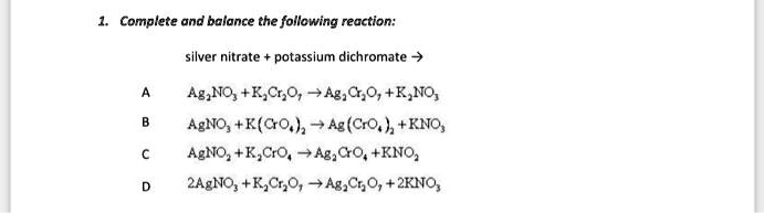 Texts: 1. Complete and balance the following reaction silver nitrate ...