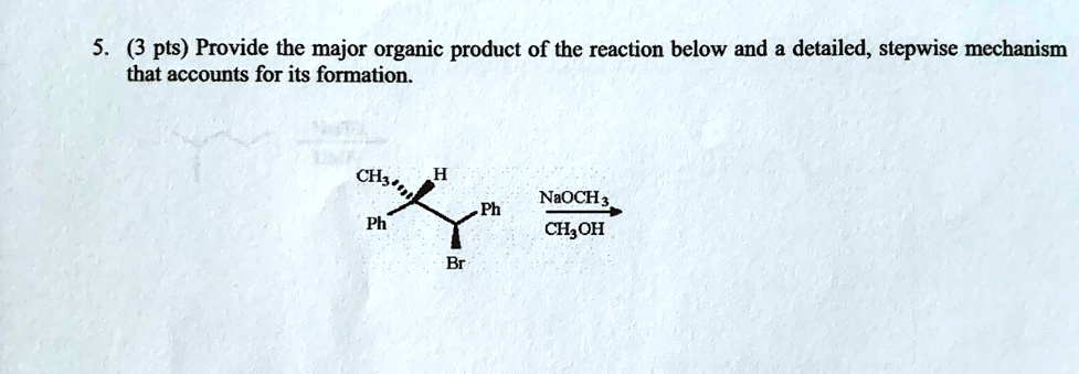 5. (3 pts) Provide the major organic product of the reaction below and a detailed, stepwise mechanism that accounts for its formation.