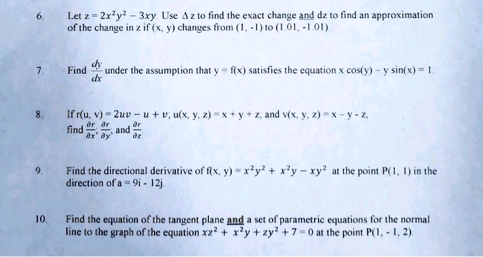 Solved Let Z 2xly2 3xy Use 4 2 T0 Find The Exact Change And Dz T0 Find An Approximation Of The Change In Z If X Changes From 1 V To 1 01 Solved Let Z 2xly2 3xy Use 4 2 T0 Find The Exact Change And Dz T0 Find An Approximation Of The Change In Z If X Changes From 1 V To 1 01
