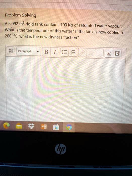 SOLVED Problem Solving A5.092 m' rigid tank contains 100 Kg of