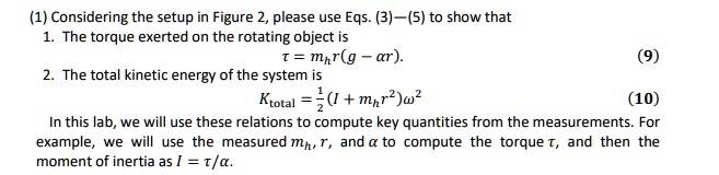 1 considering the setup in figure 2 please use eqs 3 5 to show that the torque exerted on the rotating object is mhrg atr the total kinetic energy of the system is ktotal 1 mnr2jo 10 in this 30159