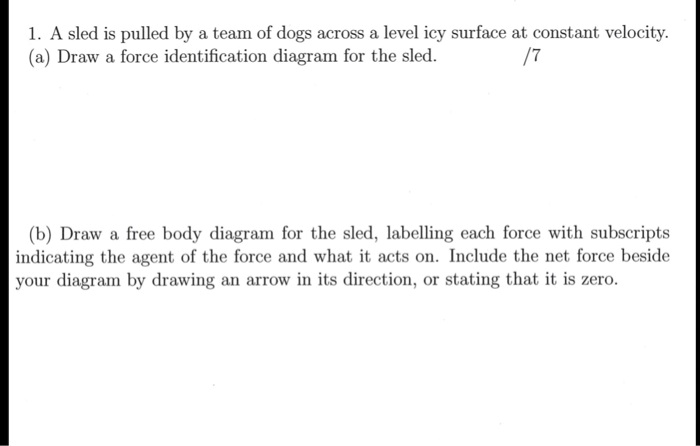 SOLVED: A sled is pulled by a team of dogs across a level icy surface