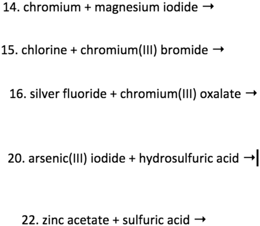 SOLVED 14. Chromium + magnesium iodide 15. Chlorine + chromium(III