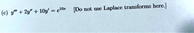do not use laplace transforms here c 21f 10y ell 59525