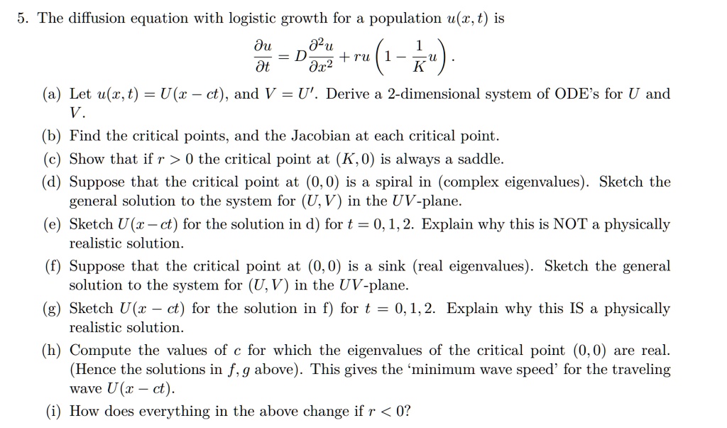 SOLVED: 5. The diffusion equation with logistic growth for a population ...