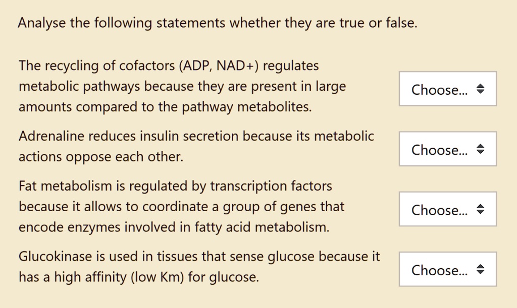 Which Of The Following Statements Is Not True About Metabolism SOLVED:Analyse the following statements whether they are true or false