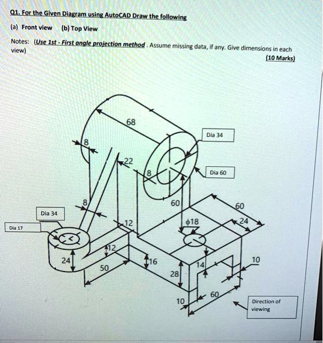 SOLVED: Q1: For the Given Diagram, using AutoCAD, draw the following ...