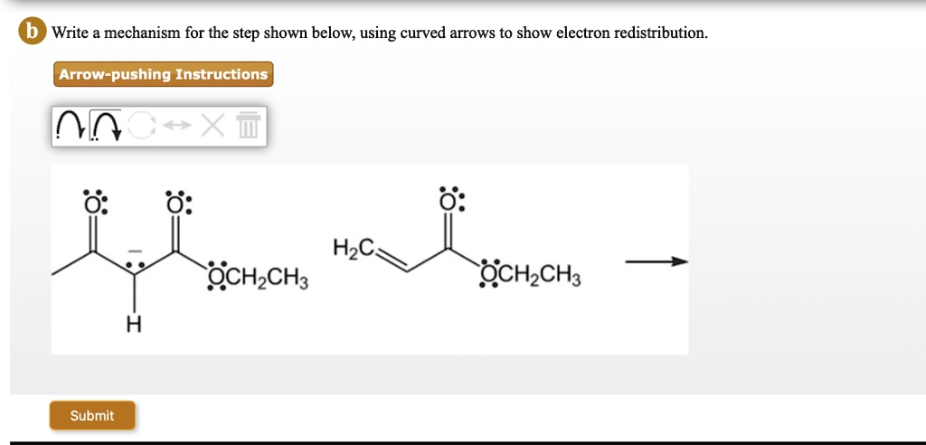 Solved Write A Mechanism For The Step Shown Below Using Curved Arrows