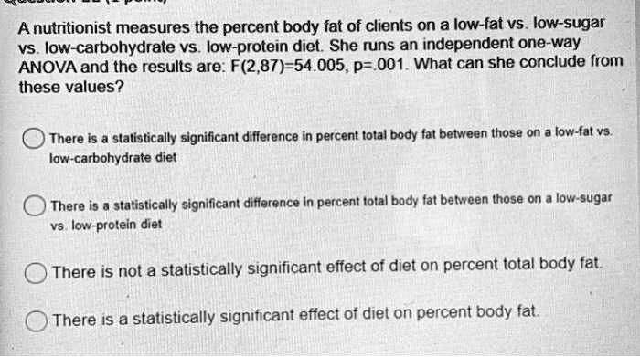 a nutritionist measures the percent body fat of clients on a low fat vs ...