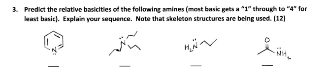 SOLVED: Predict the relative basicities of the following amines (most ...