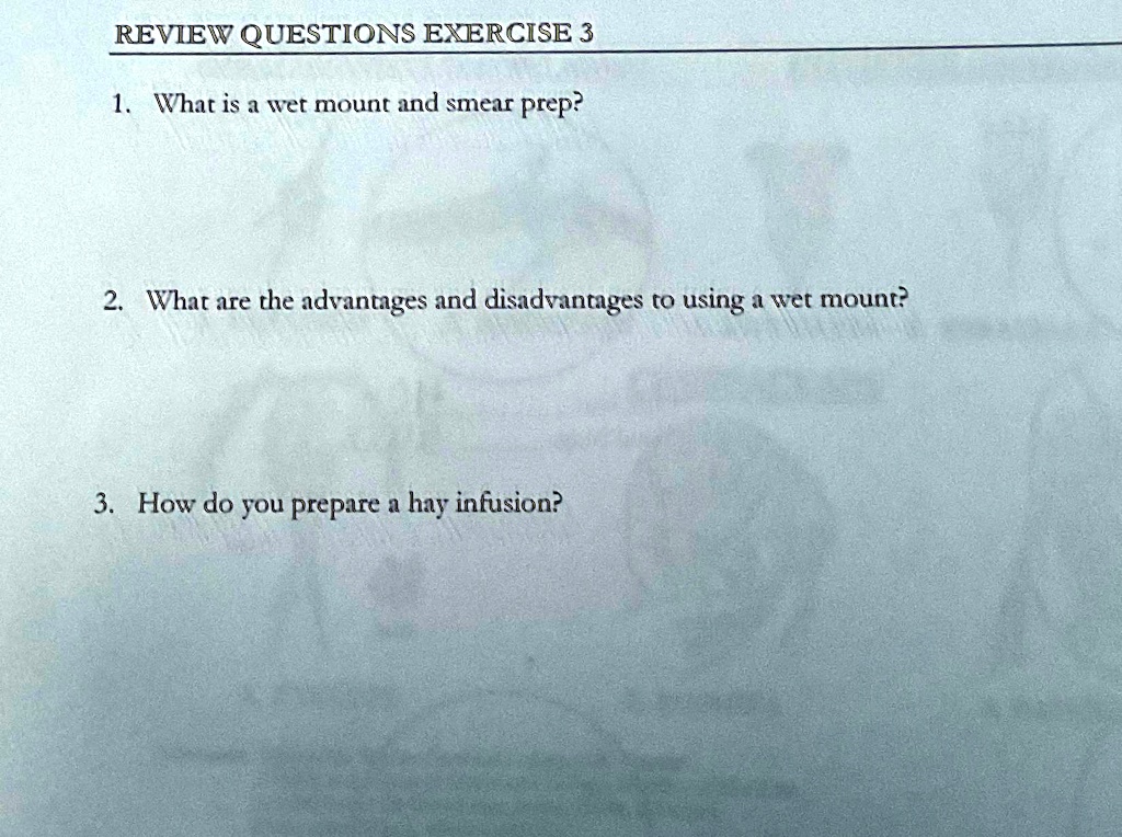 SOLVED: REVIEW QUESTIONS EXERCISE 3 1. What is a wet mount and smear