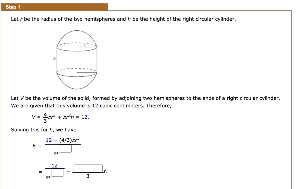 SOLVED: Let r be the radius of the two hemispheres and h be the height