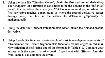 SOLVED: . Using the data file Titration Curve, obtain the first and ...