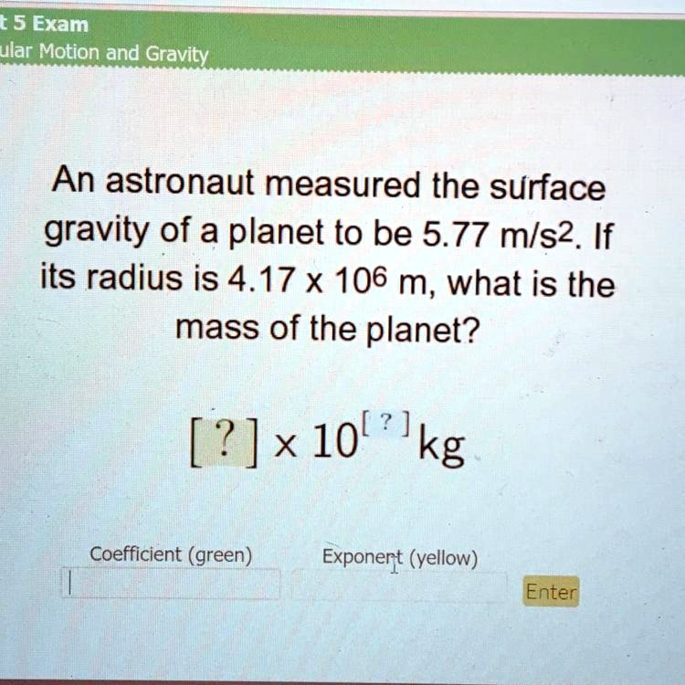 SOLVED 'Please help! An astronaut measured the surface gravity of a