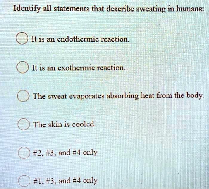 SOLVED Identify all statements that describe sweating in humans It is