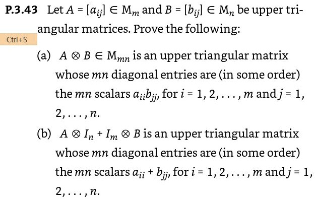 Solved P3 43 Let A Gij A Mm And B Bij A Mn Be Upper Tri Angular Matrices Prove The Following Ctrl S A A 6 B A Mmn Is An Upper Triangular Matrix