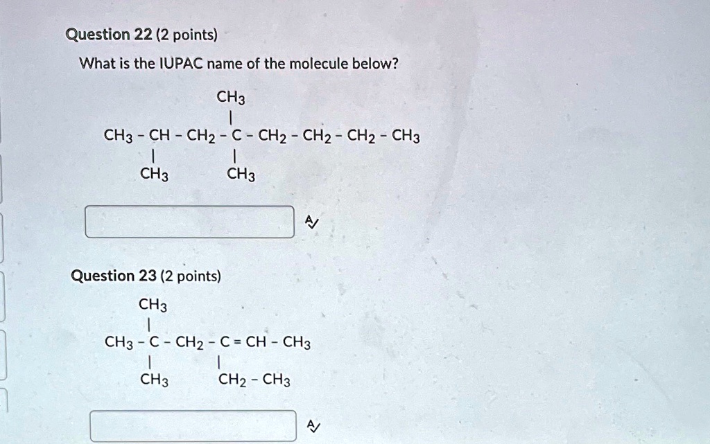 SOLVED: 'Question 22 (2 points) What is the IUPAC name of the molecule
