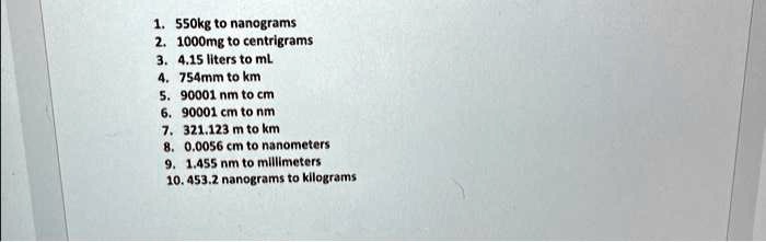 VIDEO solution: 1. 550 kg to nanograms 2. 1000 mg to centigrams 3. 4.15 ...