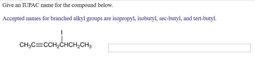 SOLVED: Give An IUPAC Name For The Compound Below: Accepted Names For ...