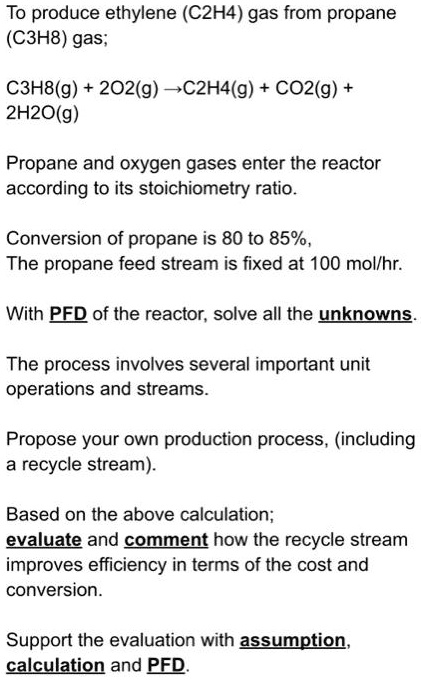 SOLVED To produce ethylene C2H4 gas from propane C3H8 gas