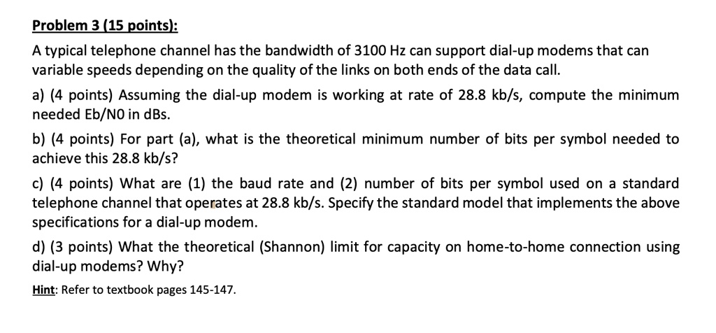 SOLVED: Problem 3 (15 points): A typical telephone channel has a ...