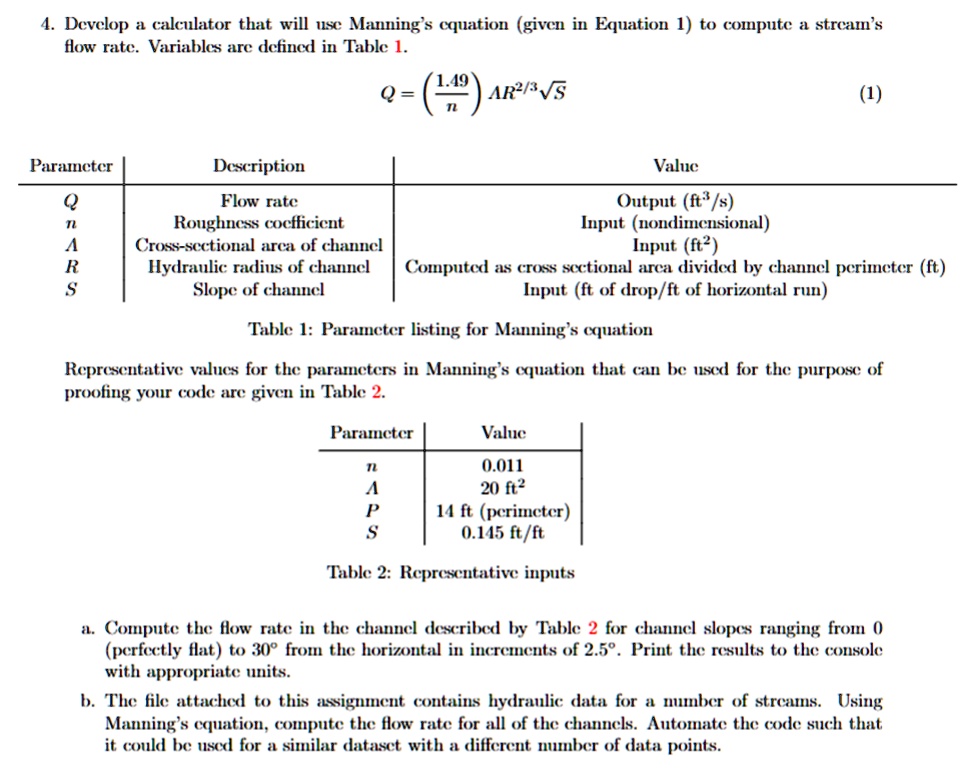 SOLVED: 4. Develop a calculator that will use Manning's equation (given ...