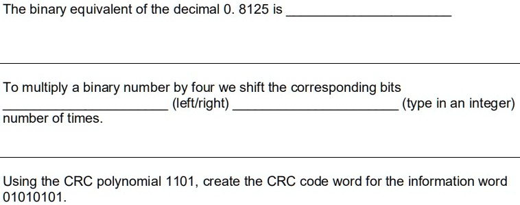 SOLVED: The binary equivalent of the decimal 0.8125 is 0.1101. To ...