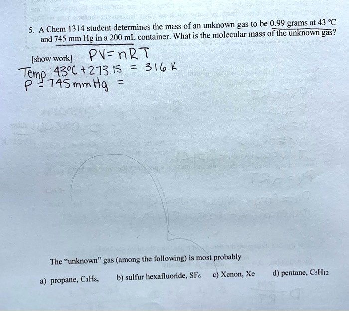 SOLVED: 1314 student determines the mass of an unknown gas to be 0.99 ...