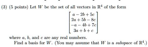 SOLVED: Let W be the set of all vectors in R^3 of the form (2b + 5c, 2a ...